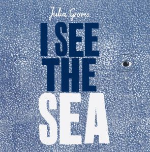I See The Sea (softcover Edition)