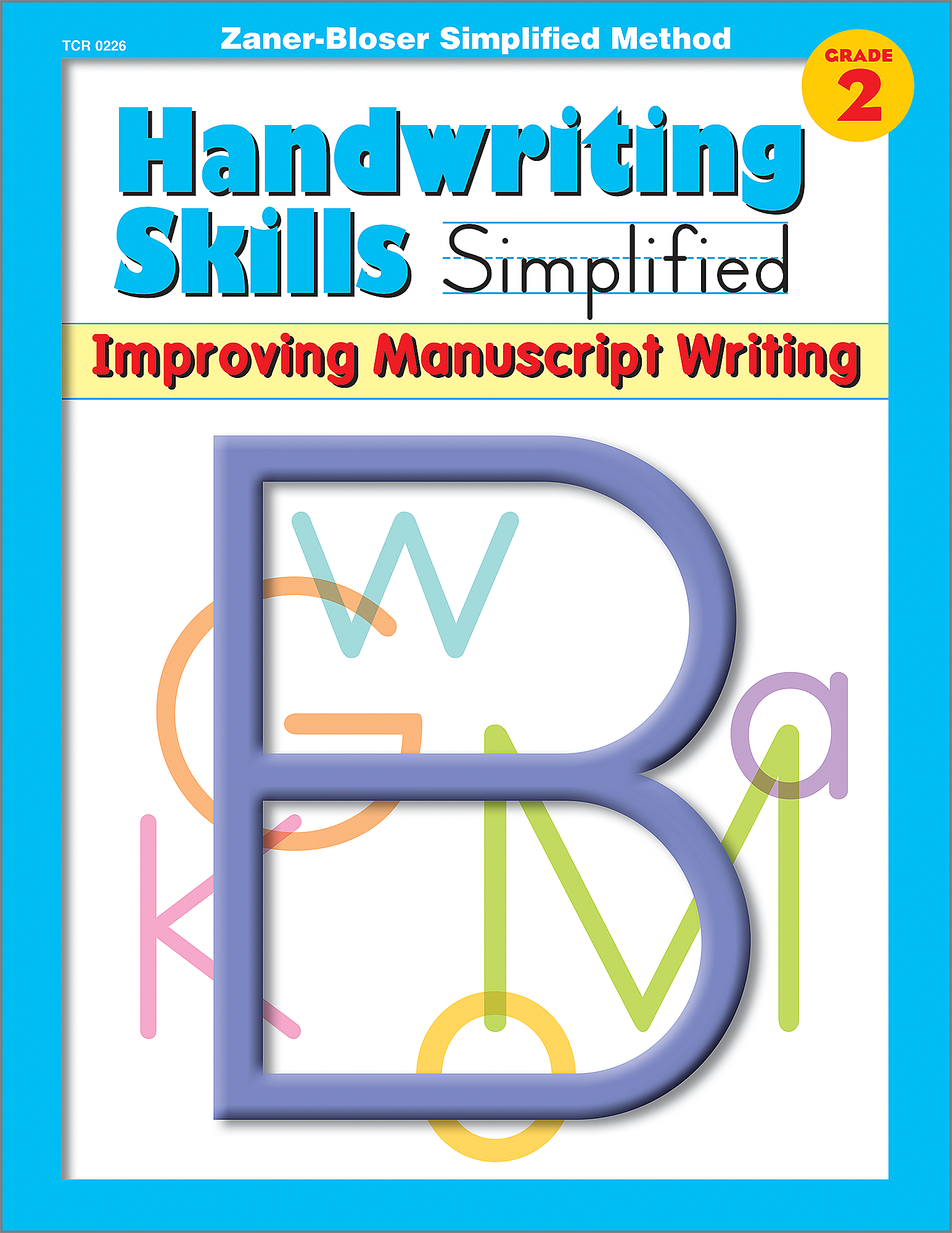 Handwriting Skills Simplified: Improving Manuscript Writing (Gr. 2)