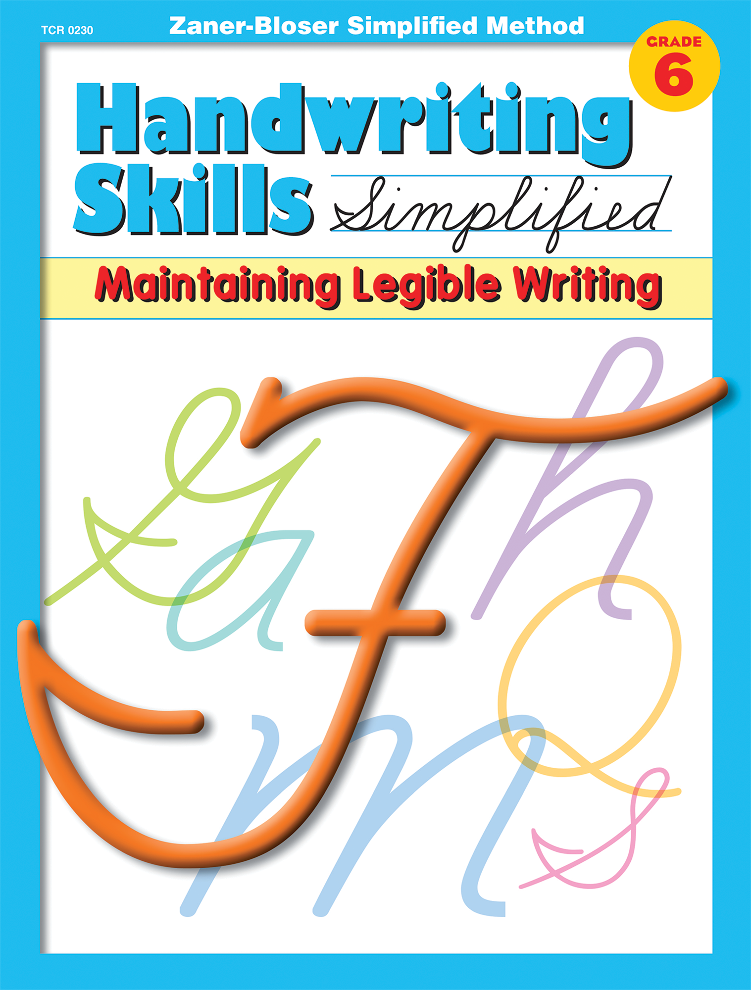 Handwriting Skills Simplified: Maintaining Legible Writing (Gr. 6)