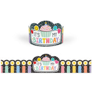 ITS MY BIRTHDAY CROWNS COOL FOR