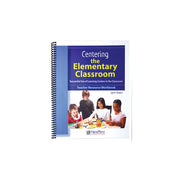 Centering the Elementary Classroom Workbook