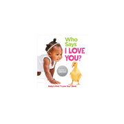 Who Says I Love You?: Baby's F [Used - Very Good] [Hardcover]