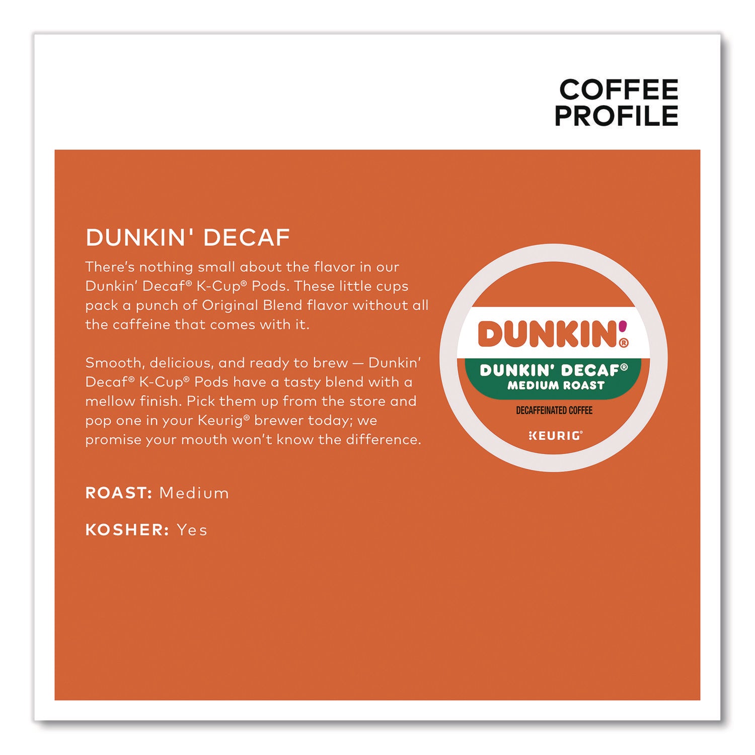 K-CUP PODS, DUNKIN' DECAF, 44/BOX