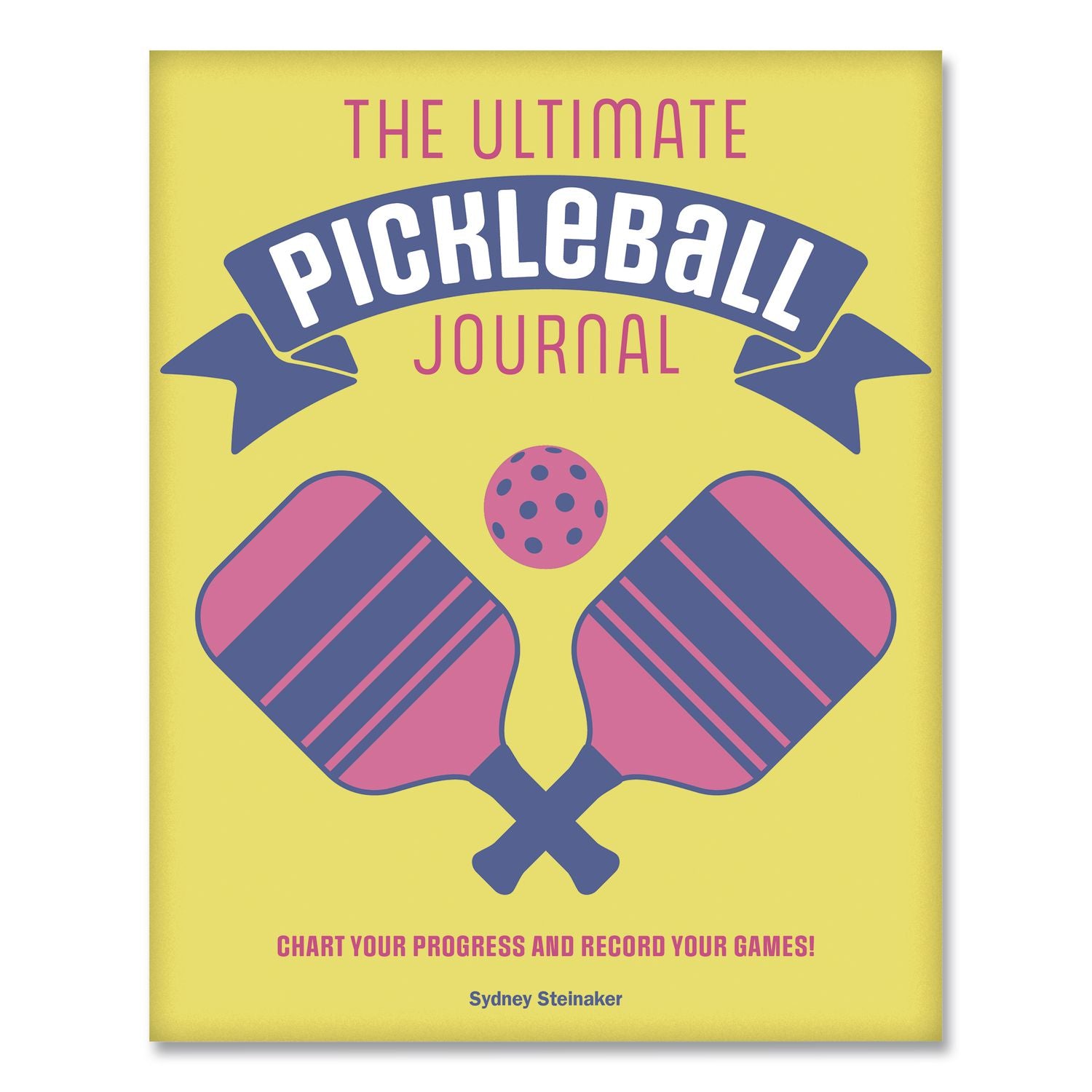 Ultimate Pickleball Guided Journal, Yellow Cover, (192) 8.75 X 6.75 Sheets