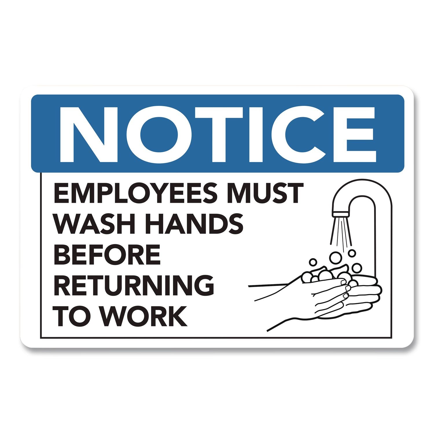 Notice Employees Must Wash Hands Before Returning To Work Sign, 9 X 6, Blue/White Face, Black Graphics