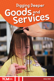 Digging Deeper: Goods and Services