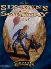 Castle Falkenstein six-guns & sorcery