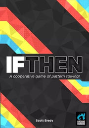 If Then by Arcane Wonders | Ages 10+ | 2-6 Players | Cooperative Pattern Solving Card Game, Strategic Family Board Game, Interactive Team Building and Problem Solving Entertainment