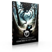 Come Hell or High Water by Monte Cook Games | Old Gods of Appalachia RPG Adventure Collection | New Locations, Complete Adventures & Game Master Toolkit | Horror Tabletop Roleplaying Campaigns