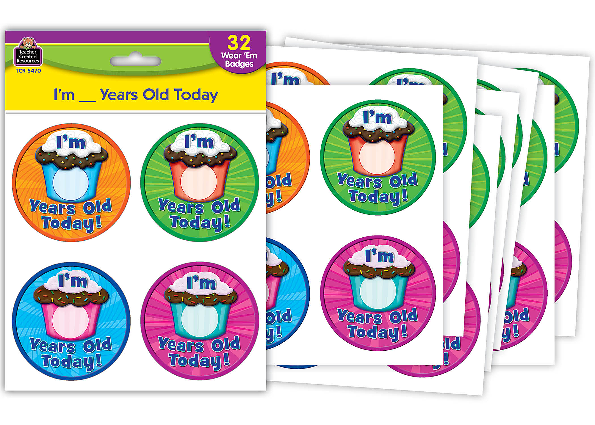 I’m __ Years Old Today Wear ’Em Badges