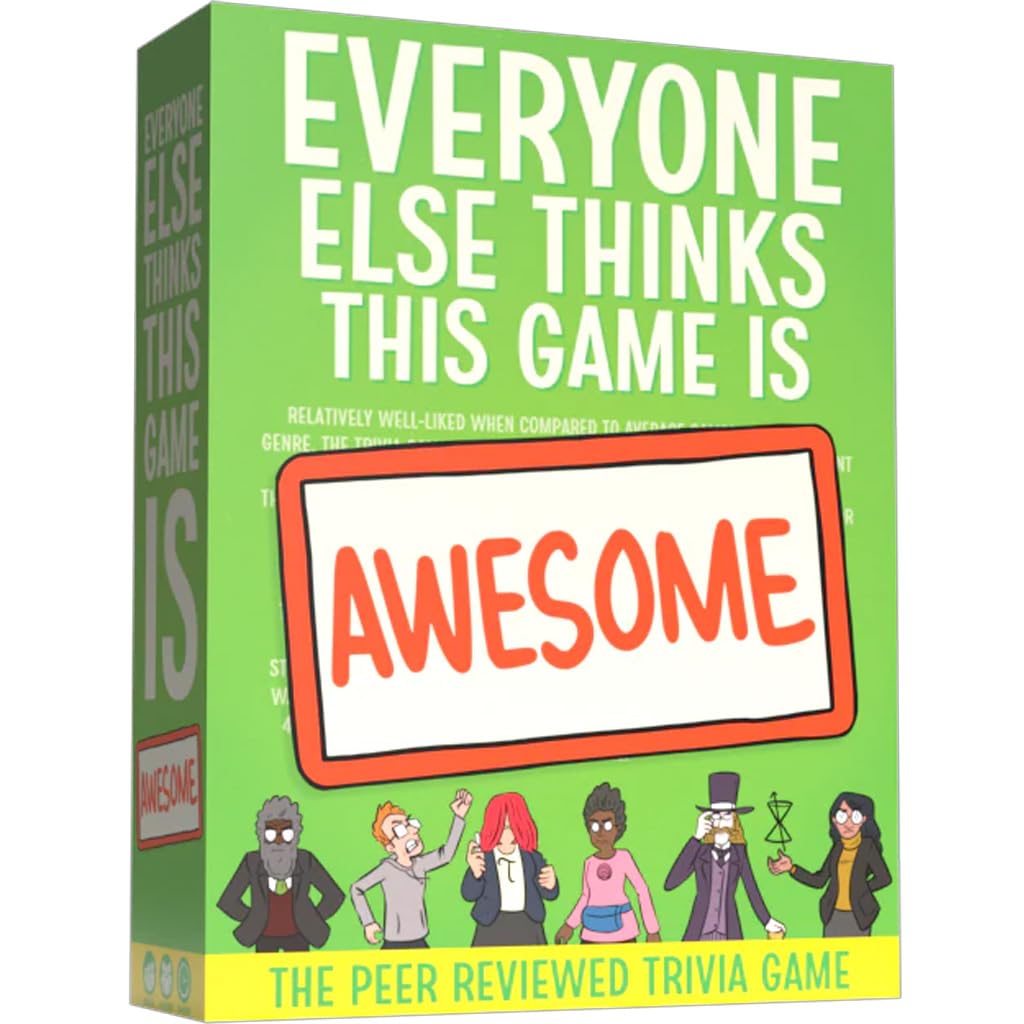 Everyone Else Thinks This Game Is Awesome: Base Game