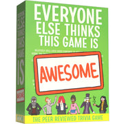 Everyone Else Thinks This Game Is Awesome: Base Game