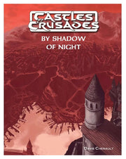Castles & Crusades: Adventure: I2 By Shadow of Night