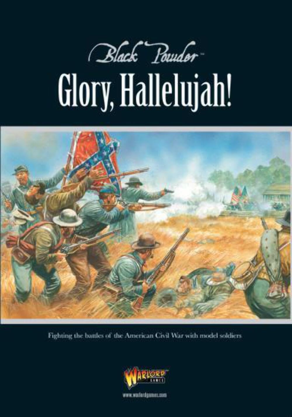Glory, Hallelujah!: The American Civil War in the Age of Black Powder