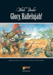 Glory, Hallelujah!: The American Civil War in the Age of Black Powder