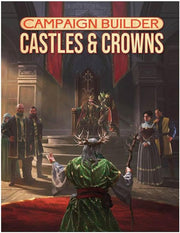 Campaign Builder: Castles & Crowns