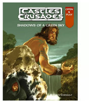 Castles & Crusades: Adventure: S9 Shadows of A Green Sky