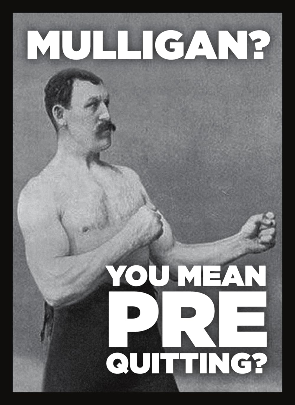 Legion Supplies DP: Double Matte Mulligan Man (50) Art Print