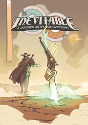 Inevitable: A Doomed Arthurian Western