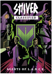 SHIVER Classified: Agents of L.A.N.C.E