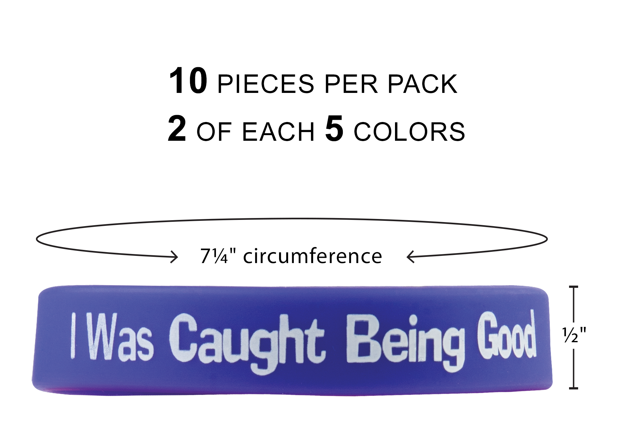 I Was Caught Being Good Wristbands