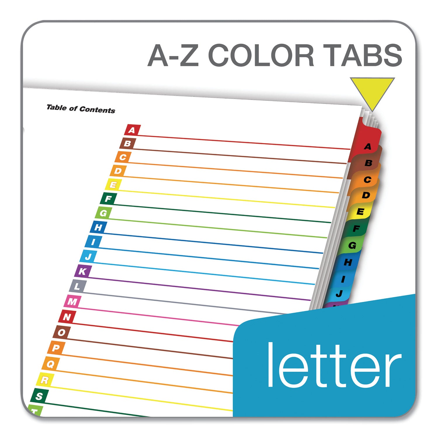 26 x Divider(s) - Printed Tab(s) - Character - A-Z - 26 Tab(s)/Set - 9" Divider Width x 11" Divider Length - Letter - 8.50" Width x 11" Length - 3 Hole Punched - White Divider - Multicolor Mylar Tab(s) - Reinforced Tab, Reinforced Edges - 1 Set