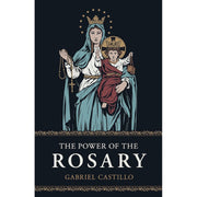 THE POWER OF THE ROSARY