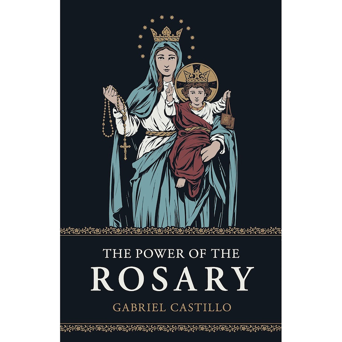 THE POWER OF THE ROSARY