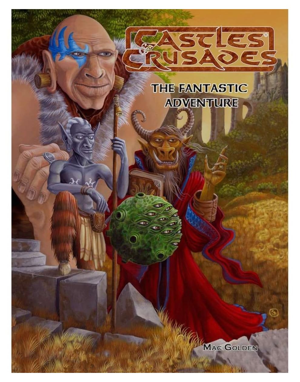 Castles & Crusades: Adventure: The Fantastic Adventure
