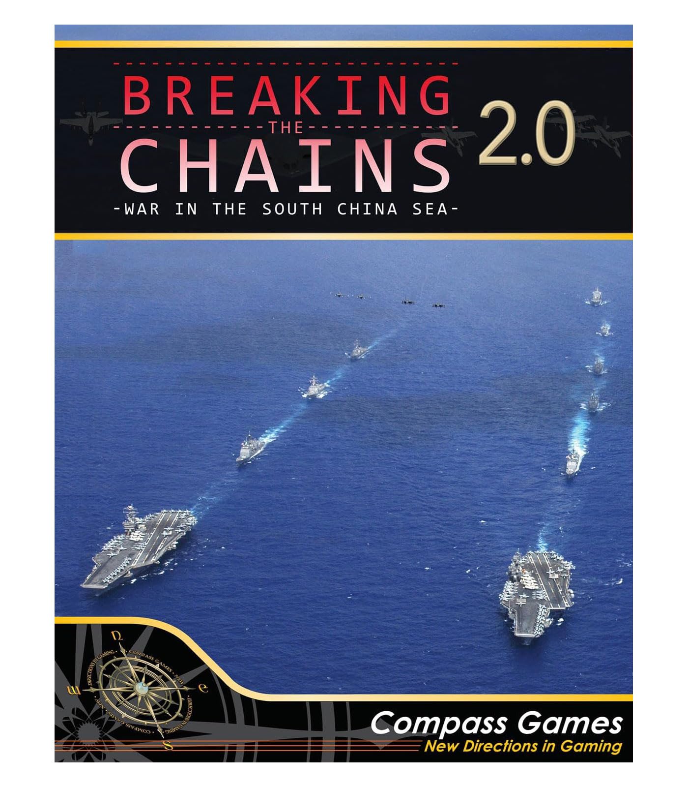 Breaking The Chains 2.0 - War in The South China Sea