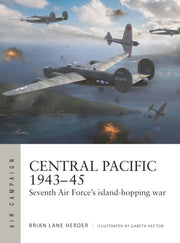 Central Pacific 1943–45: Seventh Air Force's island-hopping war (Air Campaign, 57)