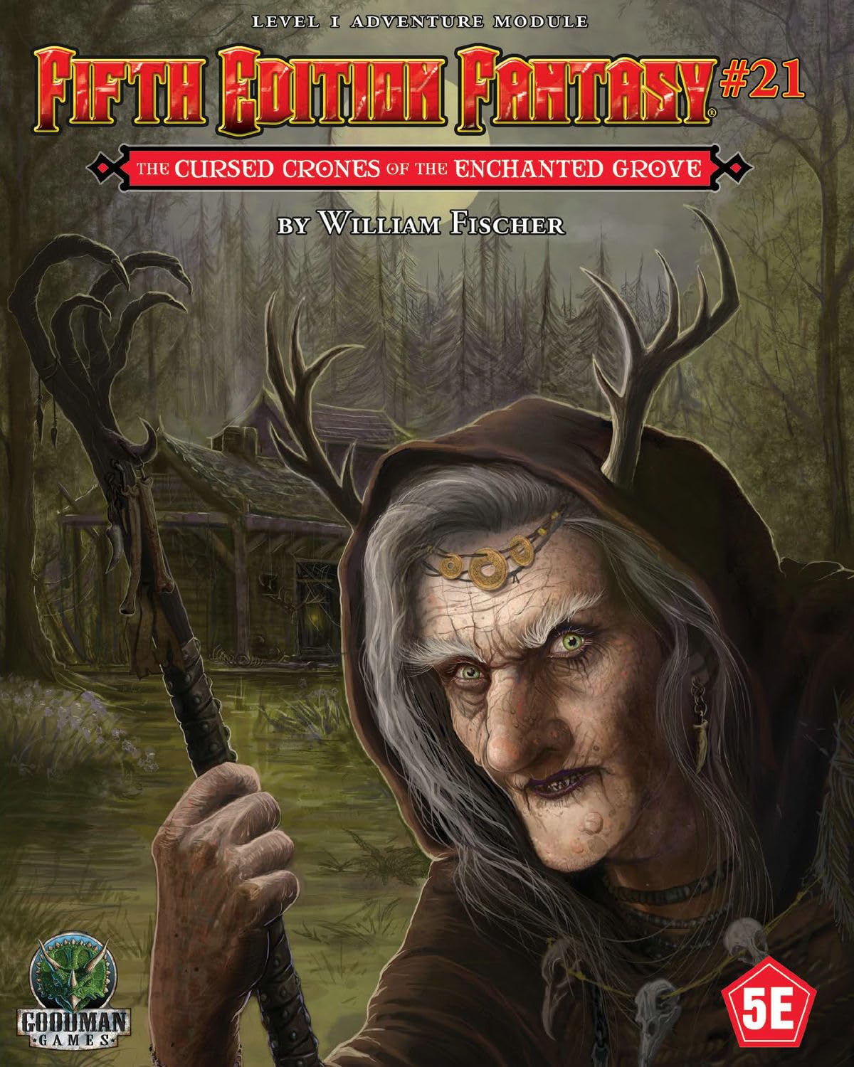 Fifth Edition Fantasy #21: The Cursed Crones of the Enchanted Grove (FIFTH ED FANTASY)
