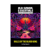Old-School Essentials Adventure Scenario : Halls of the Blood King
