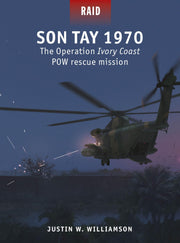 Son Tay 1970: The Operation Ivory Coast POW rescue mission (Raid, 60)