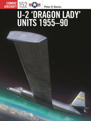 U-2 ‘Dragon Lady’ Units 1955–90 (Combat Aircraft, 152)