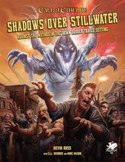 Call of Cthulhu: Shadows Over Stillwater (Call of Cthulhu Roleplaying Game)