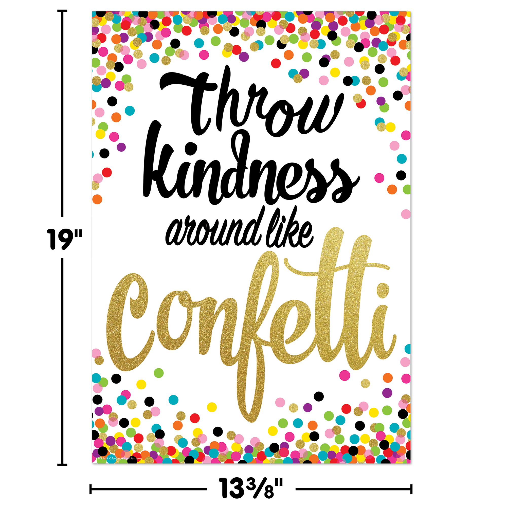 Throw Kindness Around Like Confetti Positive Poster