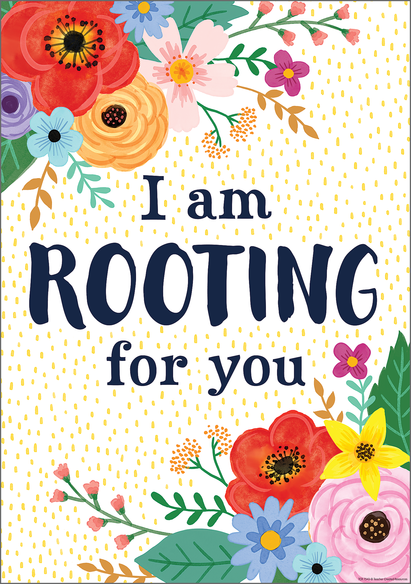 I Am Rooting for You Positive Poster