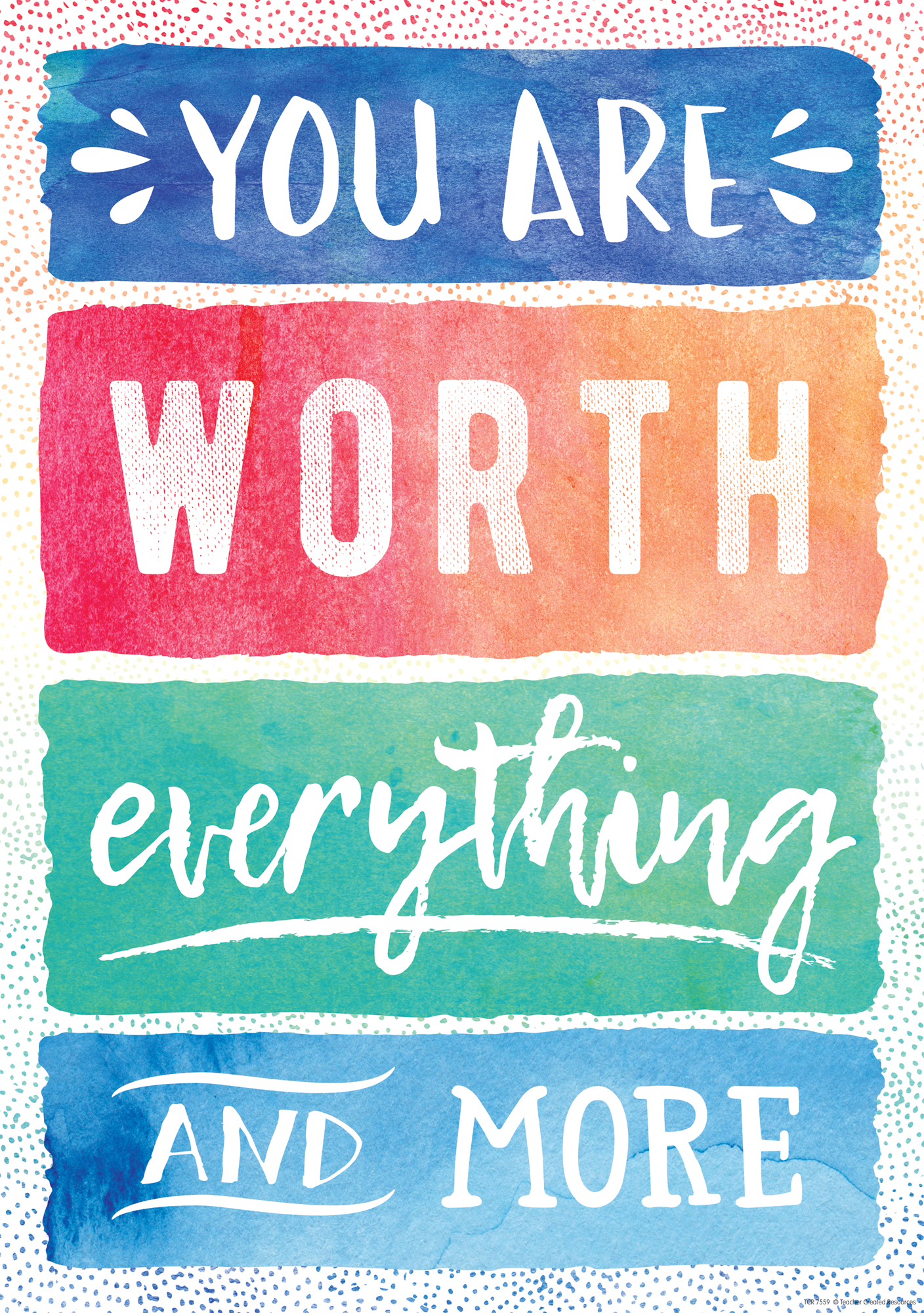 You Are Worth Everything and More Positive Poster