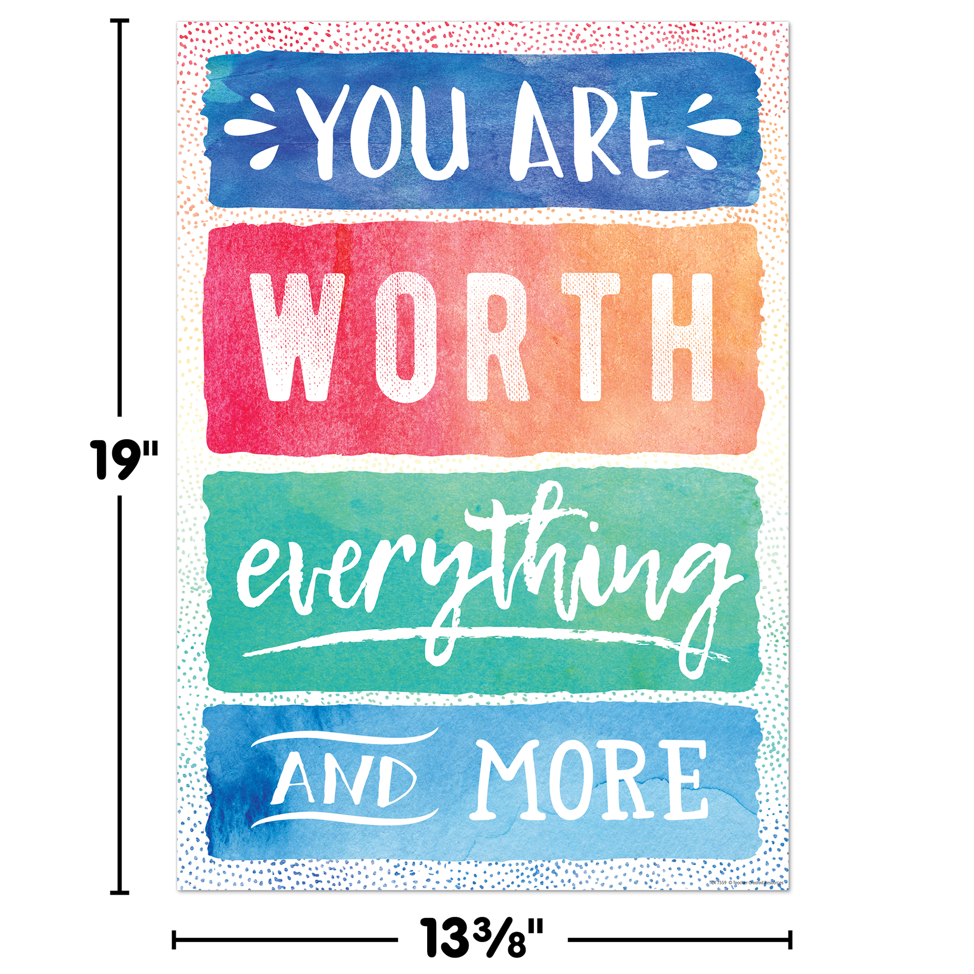 You Are Worth Everything and More Positive Poster