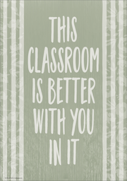 This Classroom is Better with You in It Positive Poster