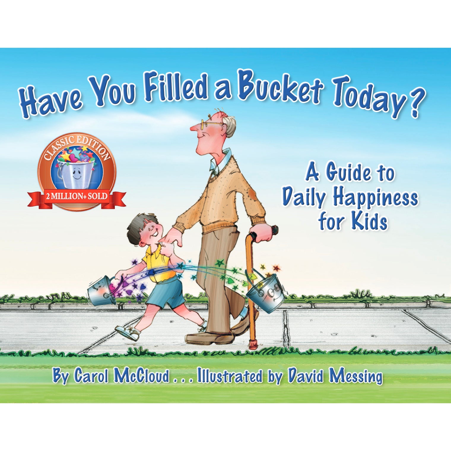 HAVE YOU FILLED A BUCKET TODAY