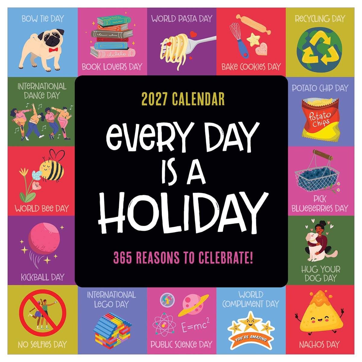 2027 EVERY DAY A HOLIDAY WALL CLNDR