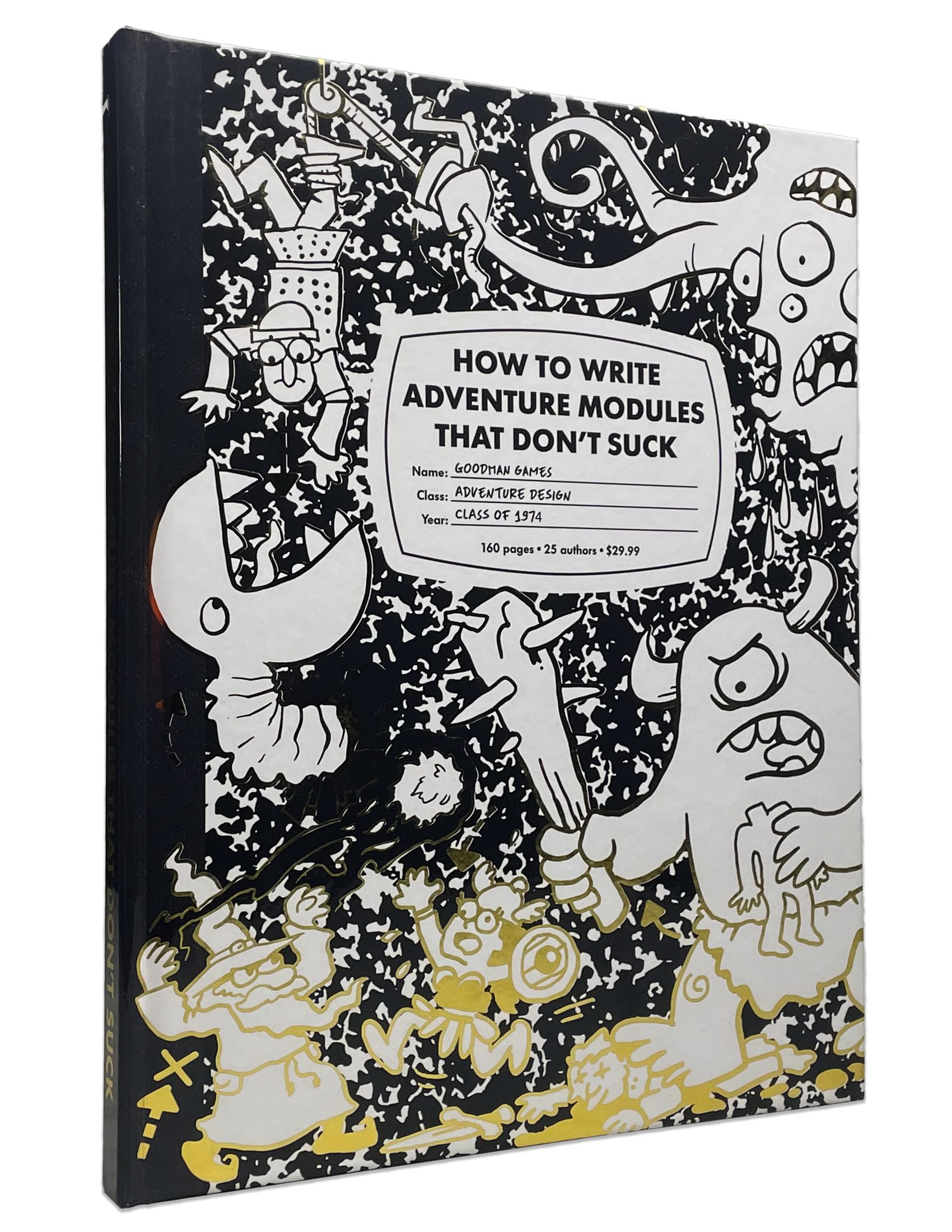 Goodman Games How To Write Adventure Modules That Don't Suck (System Neutral, Hardback)