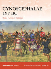 Cynoscephalae 197 BC: Rome Humbles Macedon (Campaign, 416)