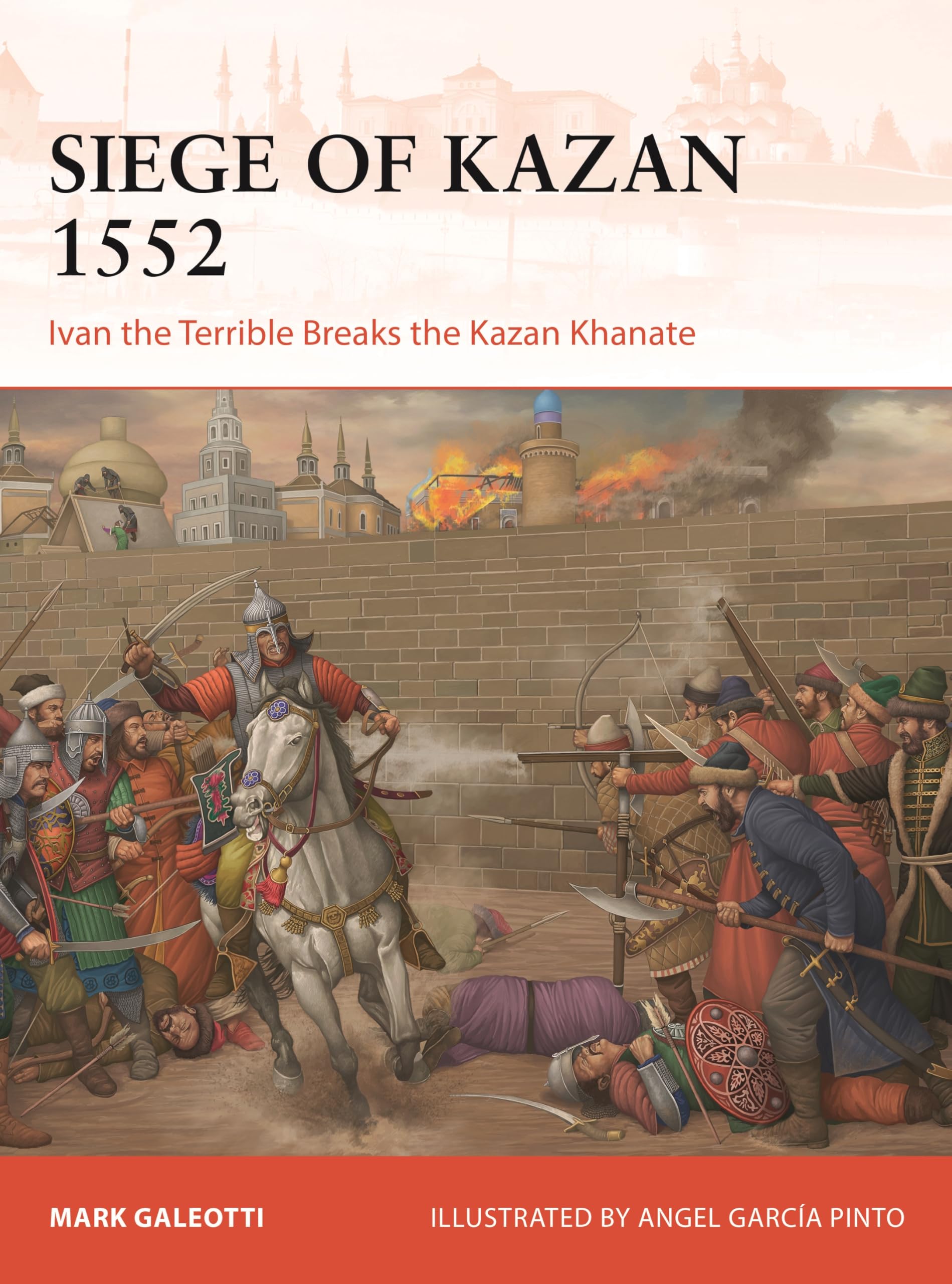 Siege of Kazan 1552: Ivan the Terrible Breaks the Kazan Khanate (Campaign, 426)