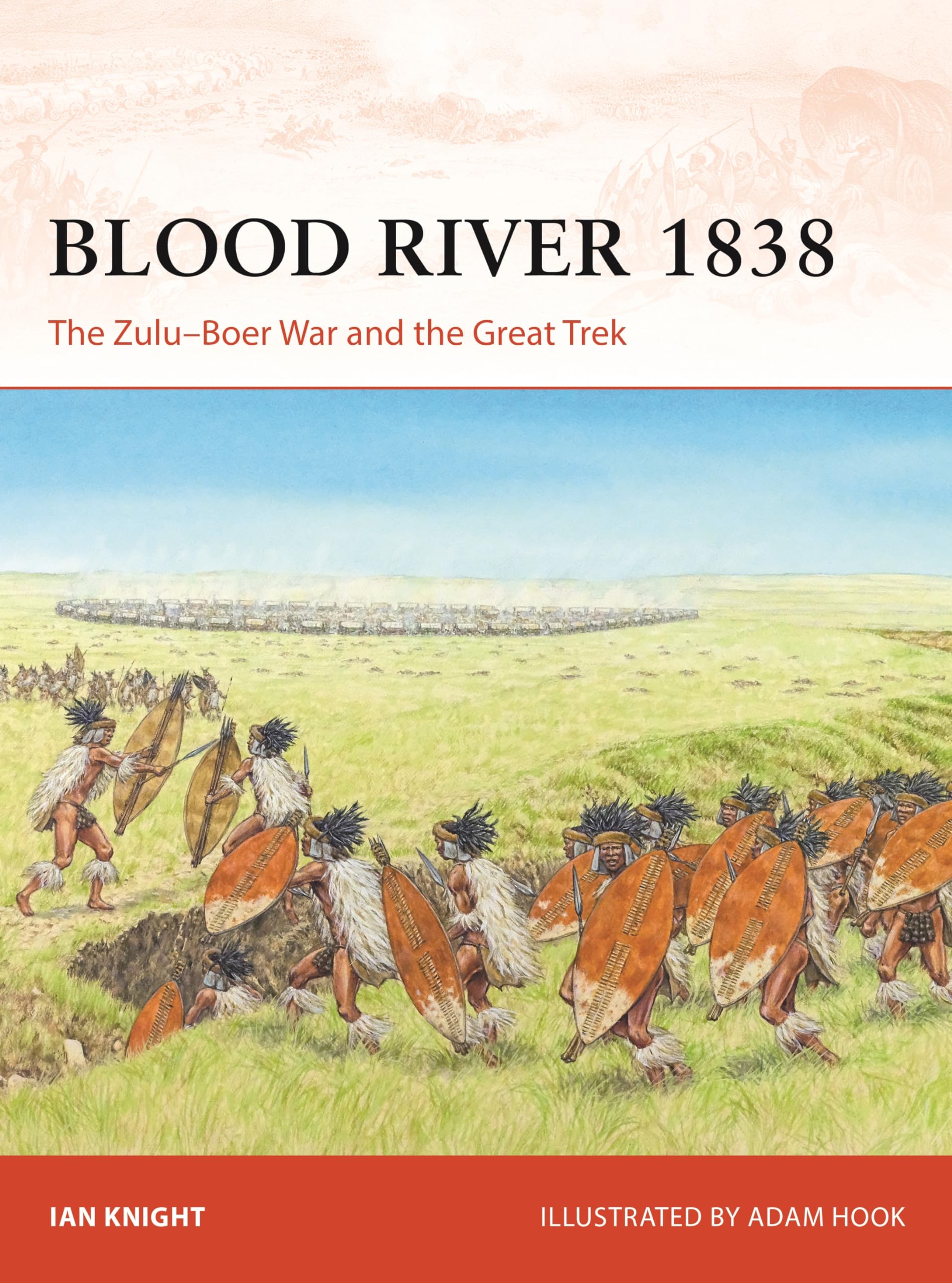 Blood River 1838: The Zulu–Boer War and the Great Trek (Campaign, 402)