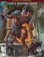 Castles & Crusades: Castle Keepers Guide
