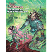 Dungeon Crawl Classics Lankhmar #15: The House of Jade and Shadow (DCC LANKHMAR)