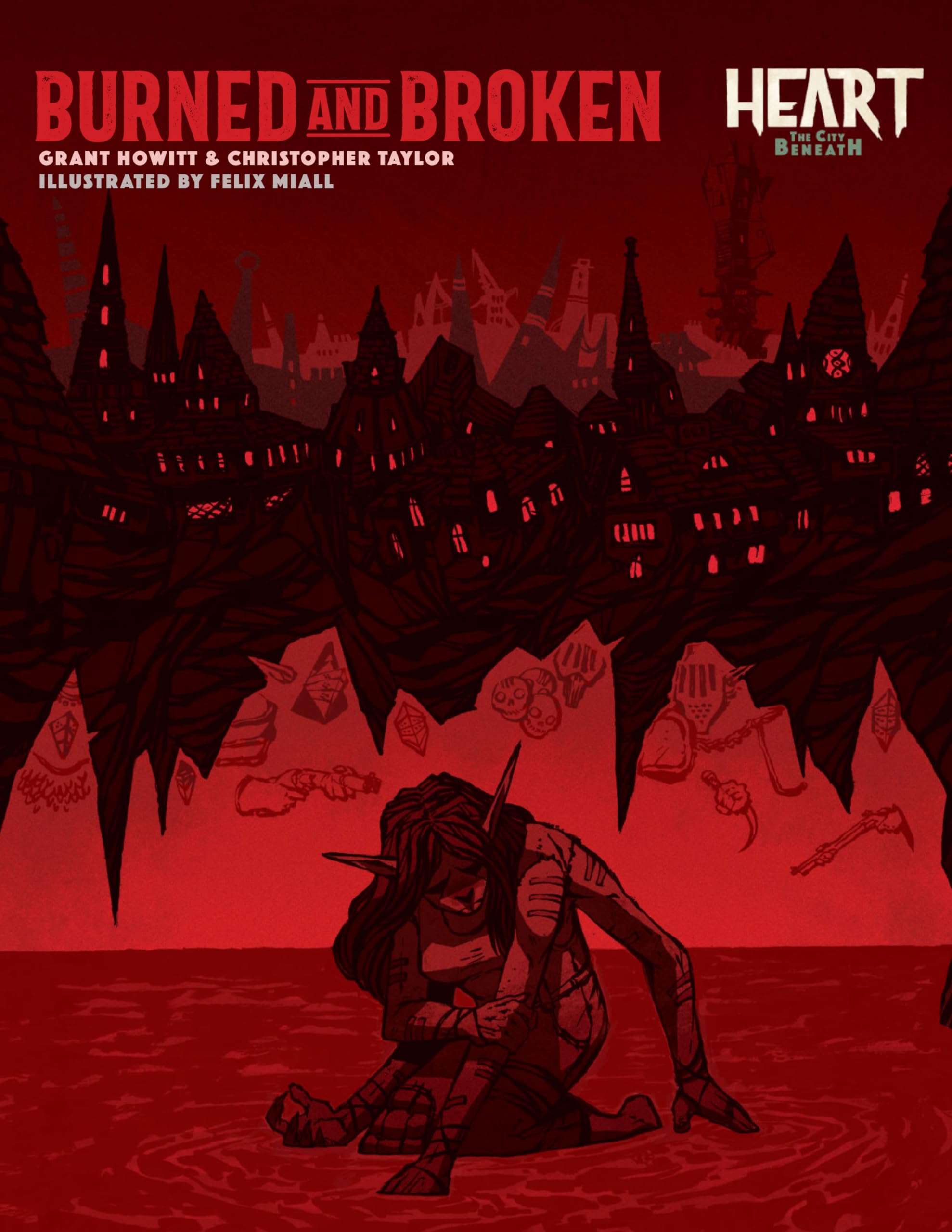 Heart: The City Beneath - Burned and Broken (New Printing)